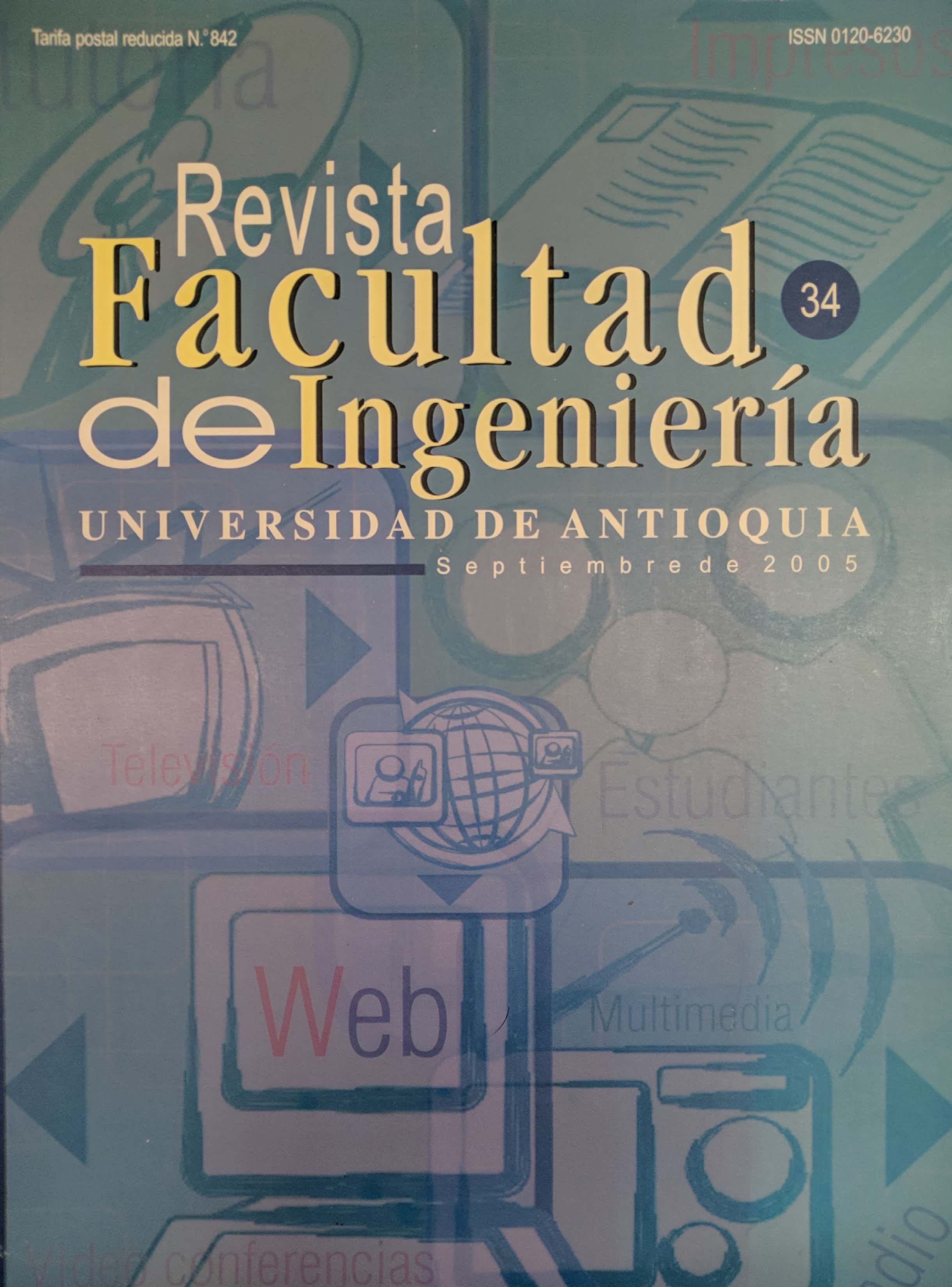 					Ver Núm. 34 (2005): Revista Facultad de Ingeniería (Jul-Sept 2005)
				