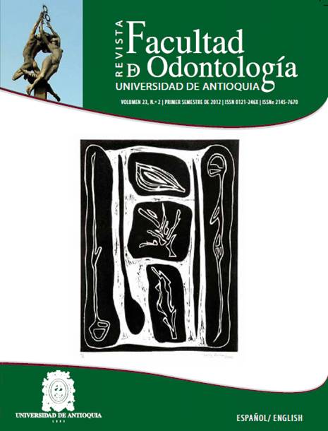 					View Vol. 23 No. 2 (2012): Revista Facultad de Odontología Universidad de Antioquia
				