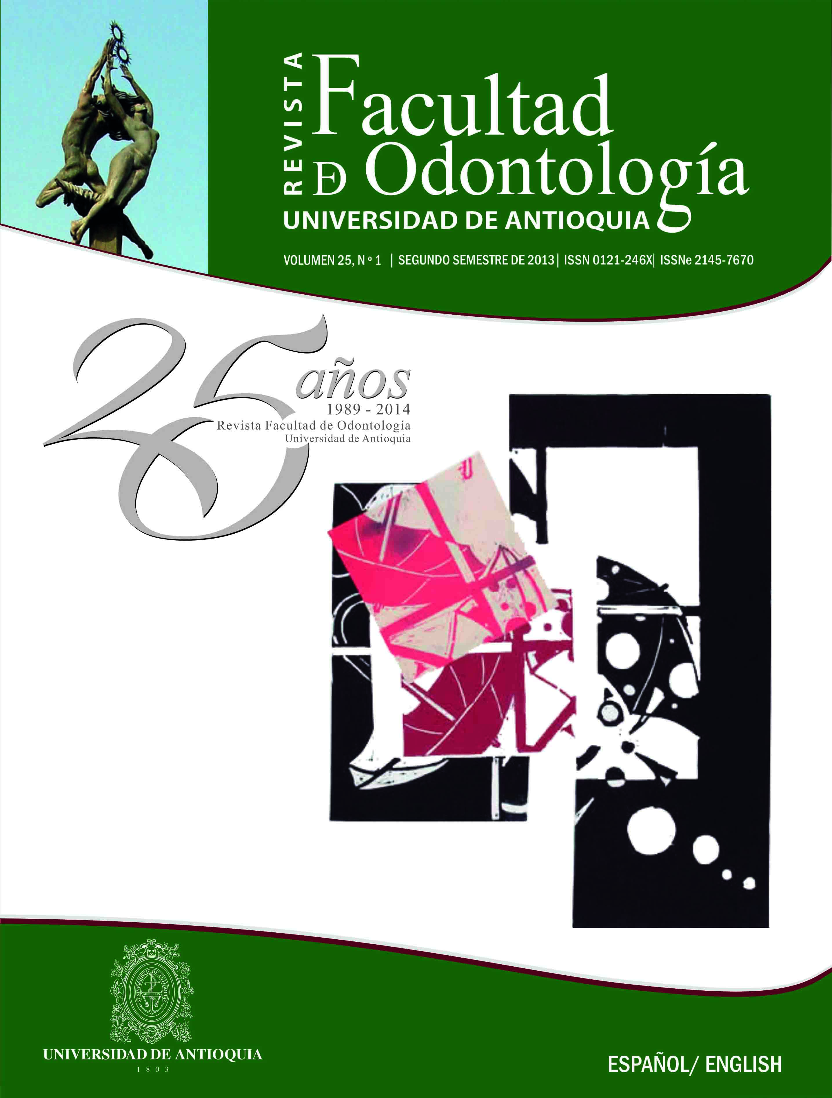 					View Vol. 25 No. 1 (2013): Revista Facultad de Odontología Universidad de Antioquia
				