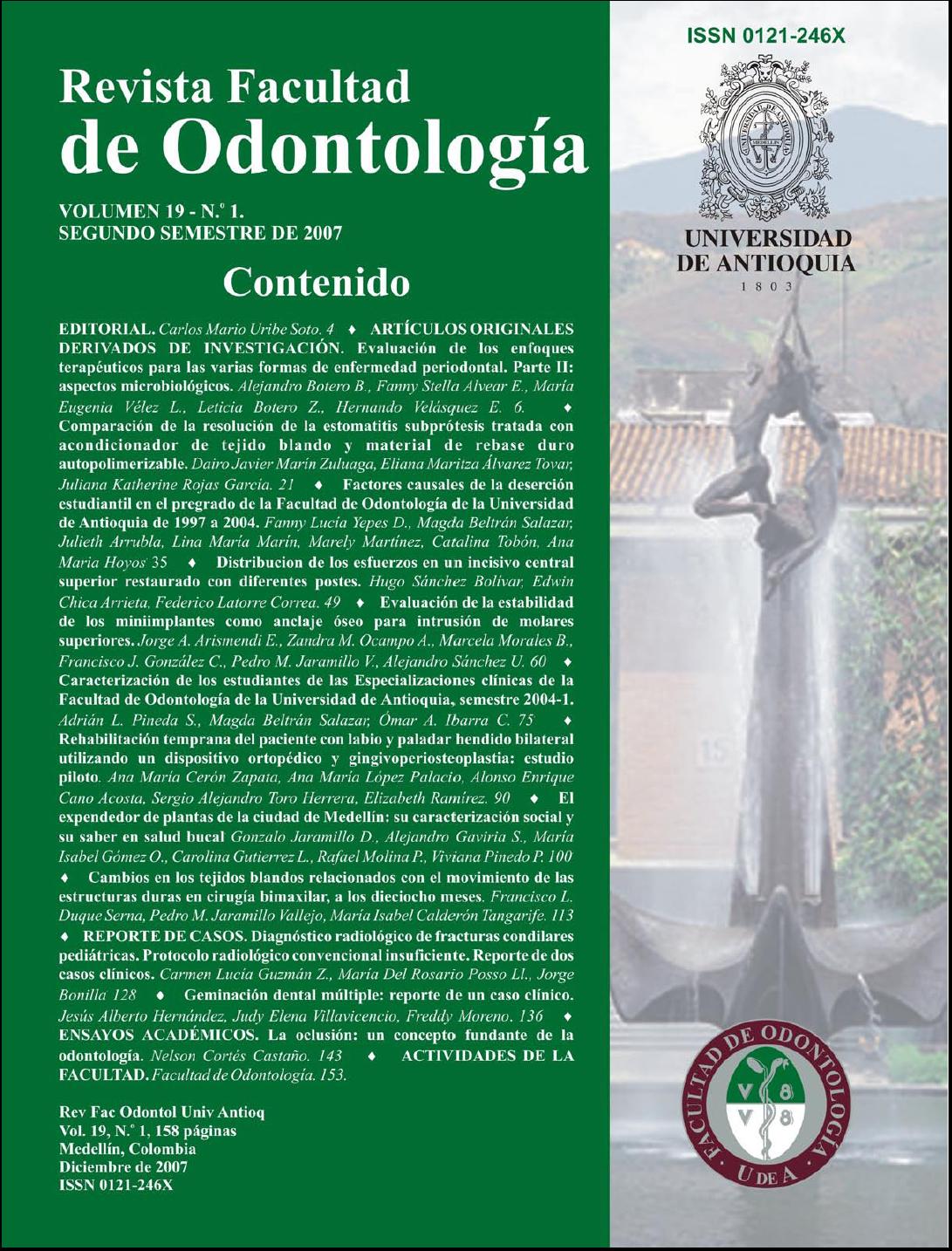 					Ver Vol. 19 Núm. 1 (2007): Revista Facultad de Odontología Universidad de Antioquia
				