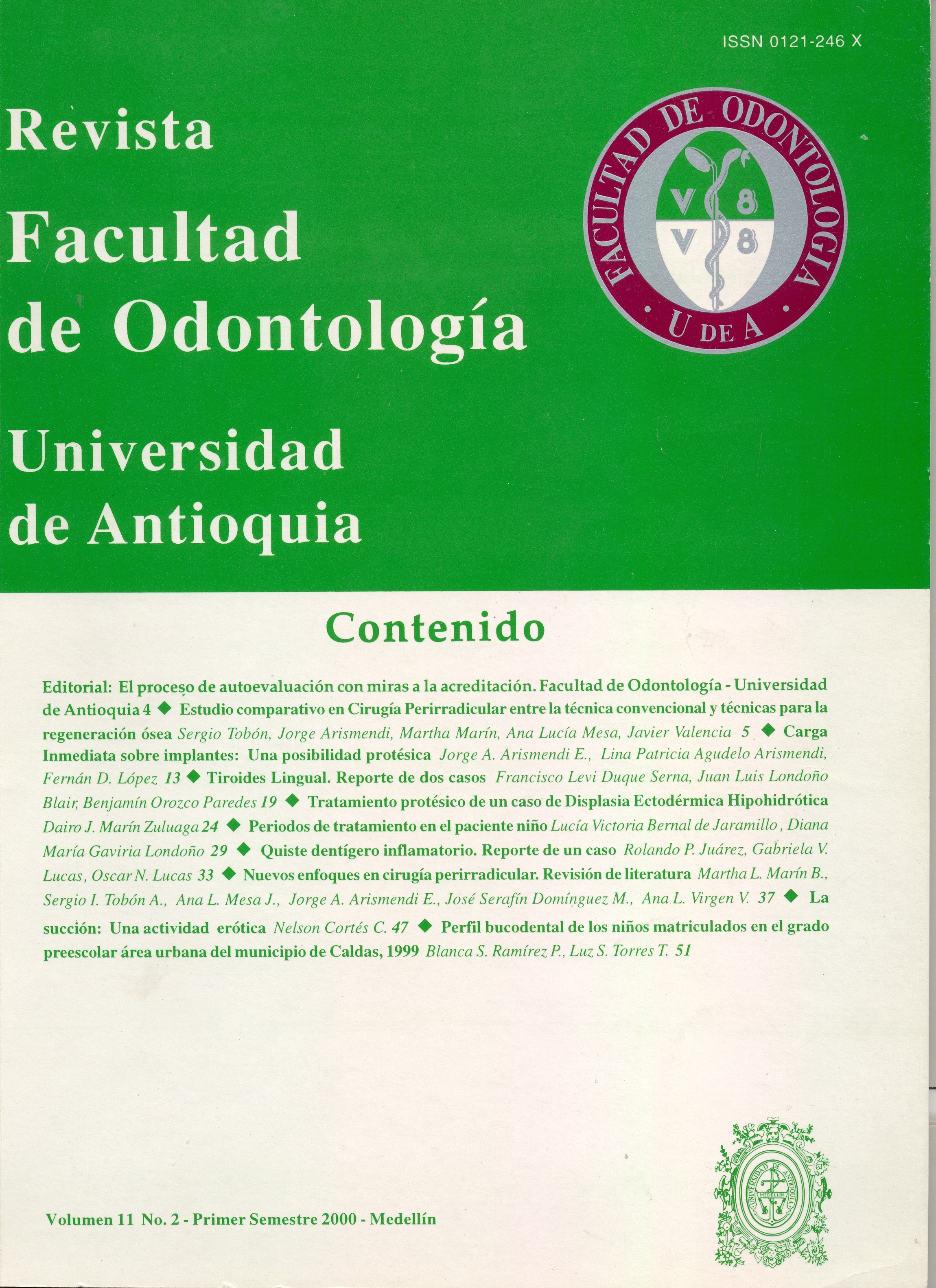 					View Vol. 11 No. 2 (2000): Revista Facultad de Odontología Universidad de Antioquia
				