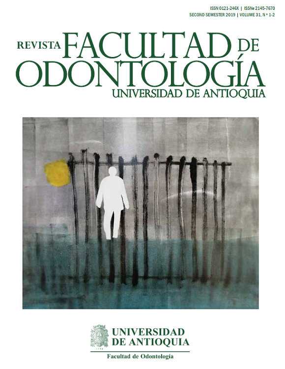 					View Vol. 31 No. 1-2 (2019): Revista Facultad de Odontología Universidad de Antioquia
				