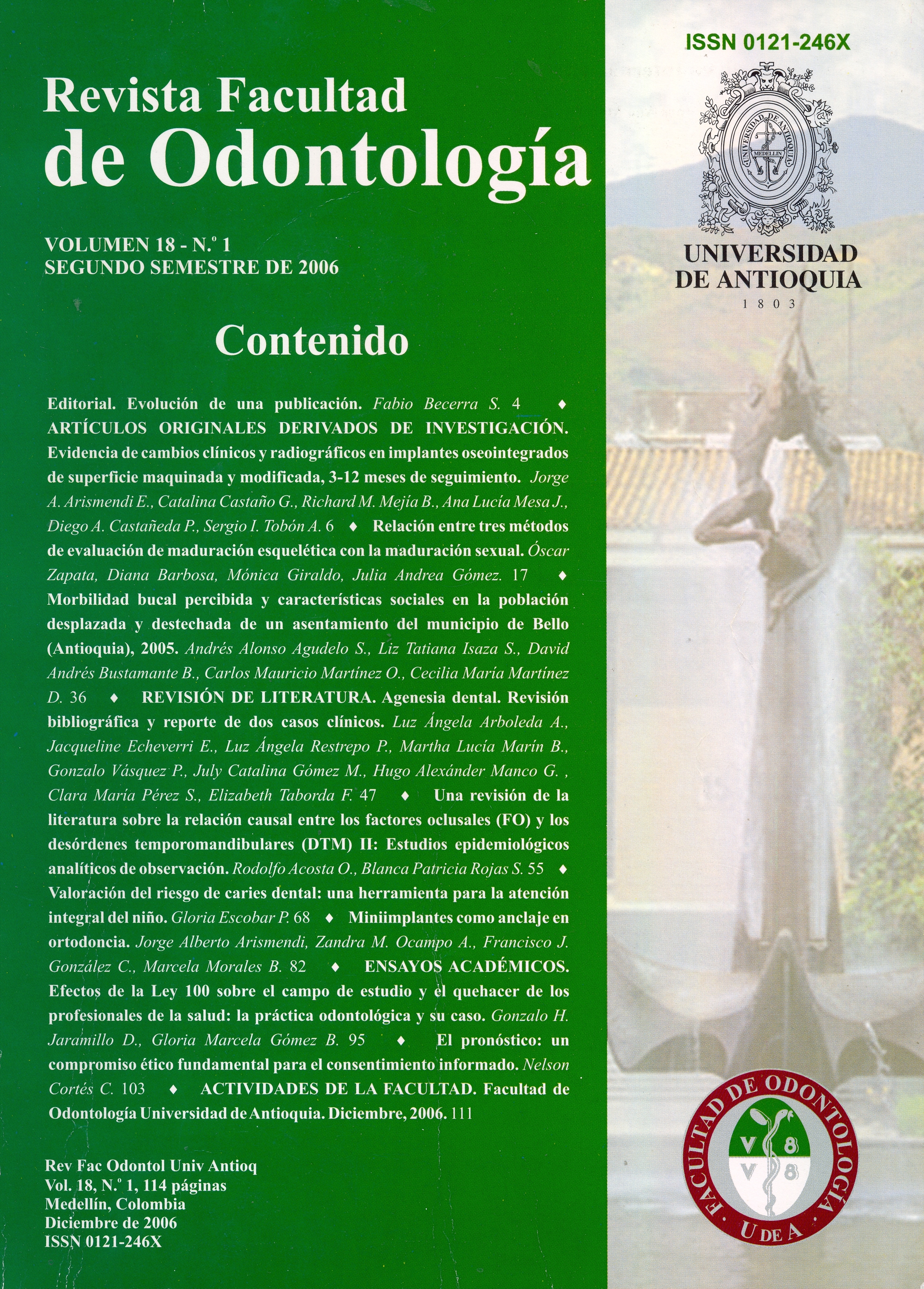 					View Vol. 18 No. 1 (2006): Revista Facultad de Odontología Universidad de Antioquia
				